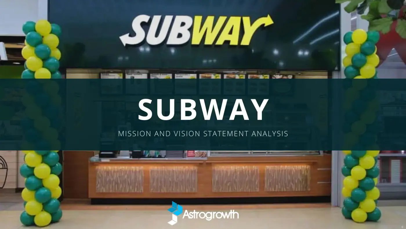 Subway Mission Statement, Vision Statement Analysis, and Core Values ...
