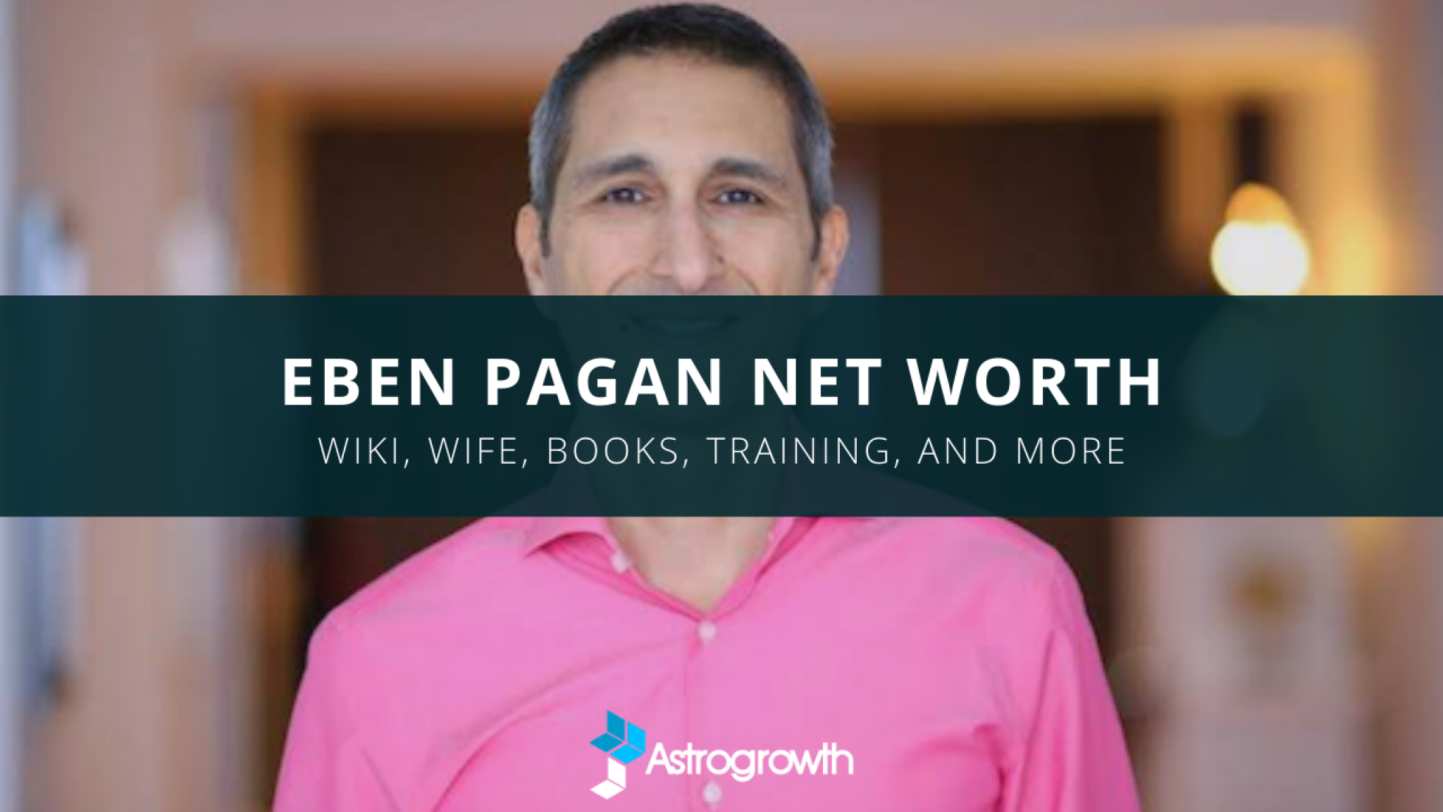 Eben Pagan Net Worth, Wiki, Wife, Books, Training